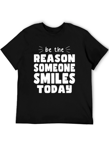 Be The Reason Someone Smiles Today Black T-Shirt