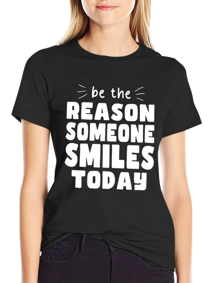 Be The Reason Someone Smiles Today Black T-Shirt