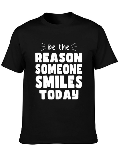 Be The Reason Someone Smiles Today Black T-Shirt