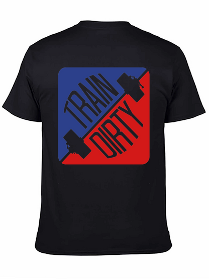 Train Dirty Fitness T-Shirt - Gym Workout Tee