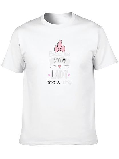 Because Im a Lady T-Shirt - Black