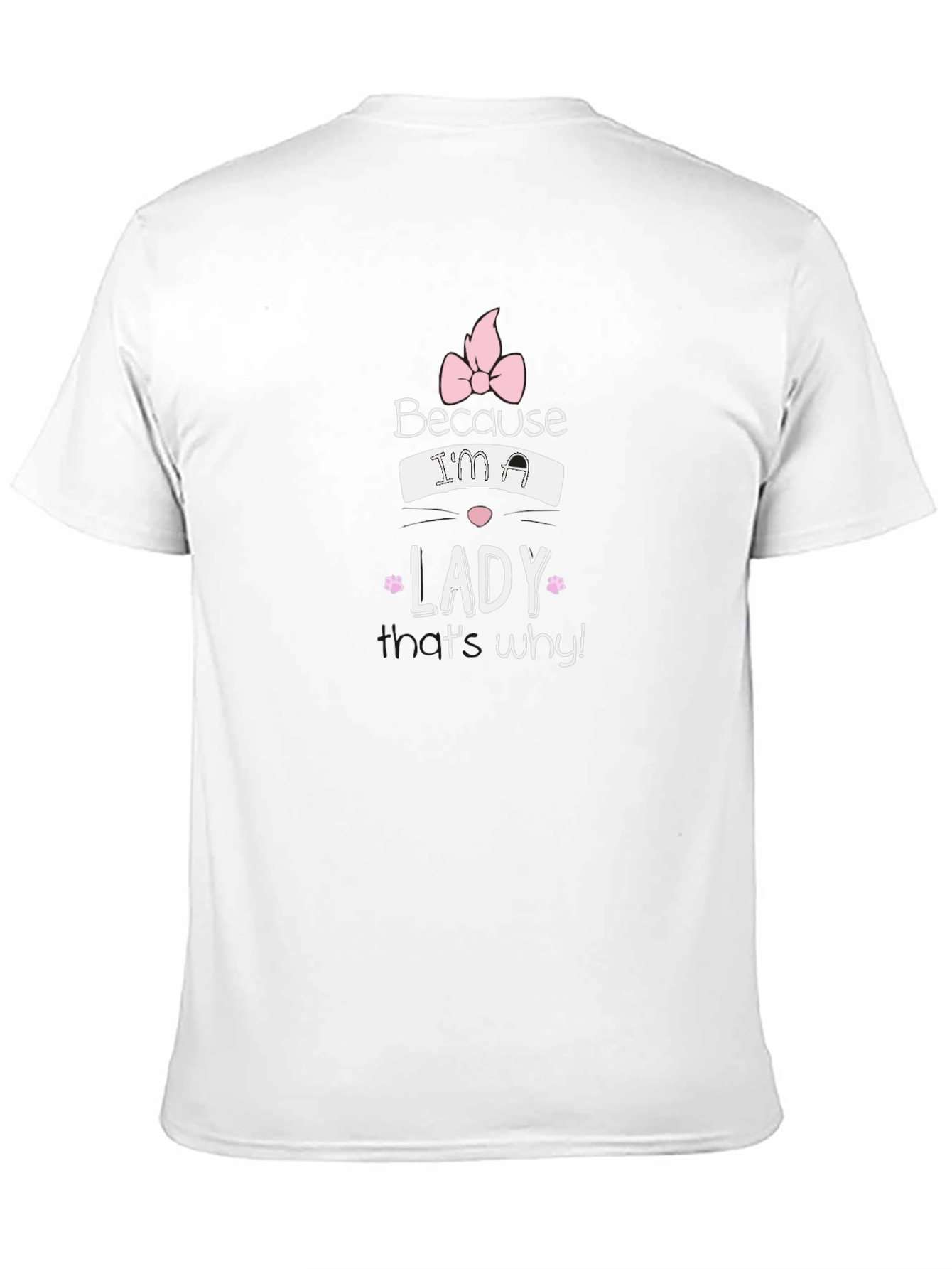 Because Im a Lady T-Shirt - Black