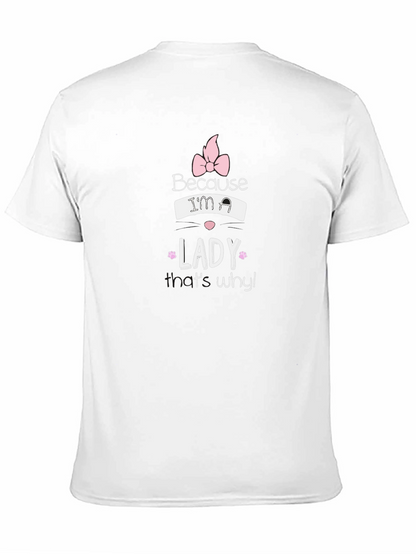 Because Im a Lady T-Shirt - Black