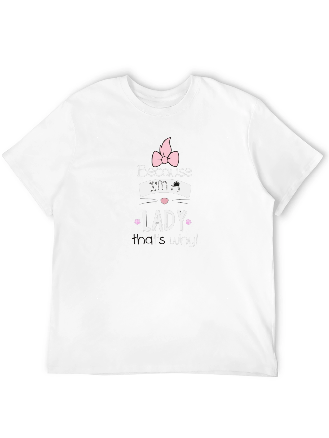 Because Im a Lady T-Shirt - Black