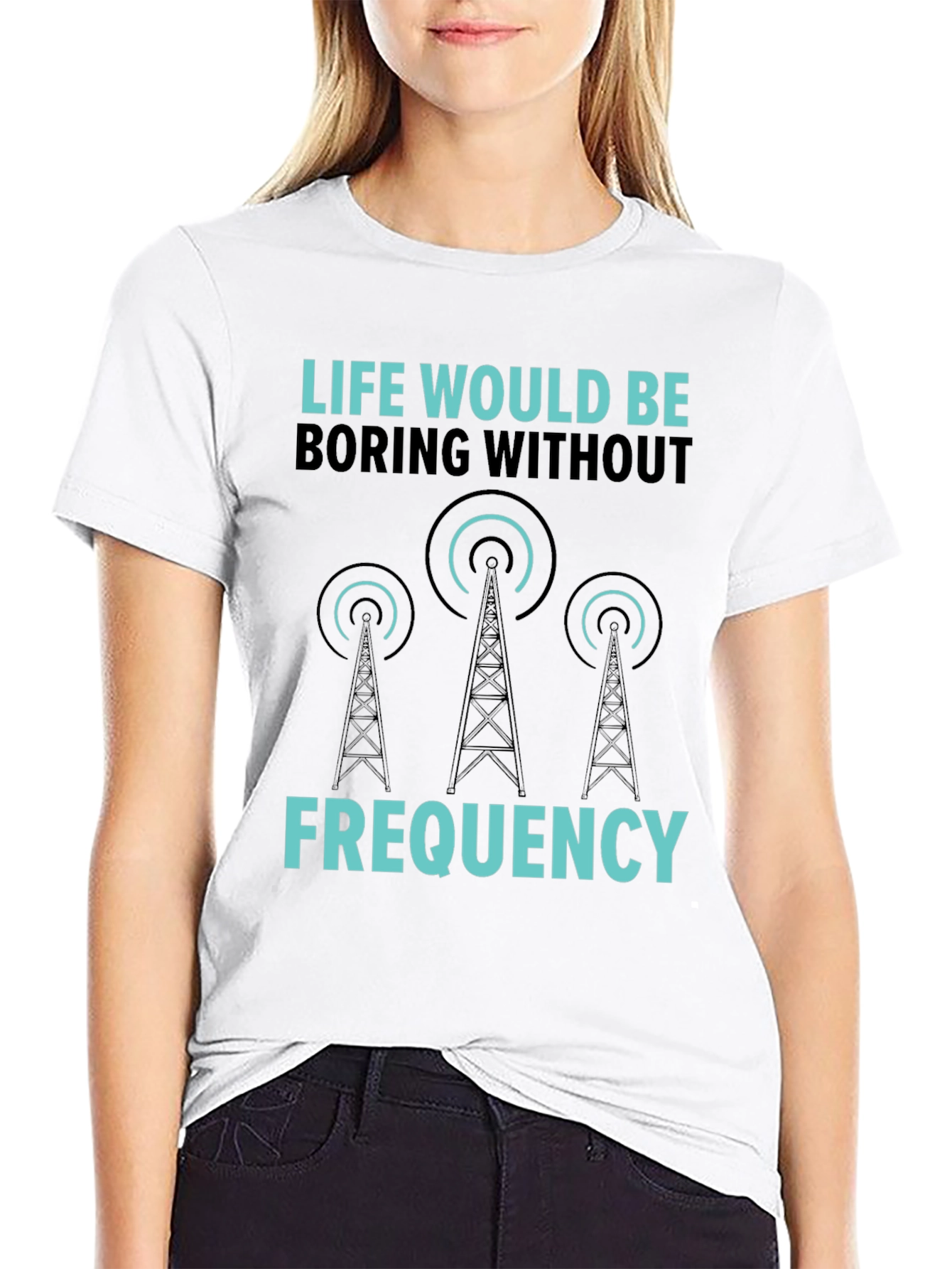 Life Would Be Boring Without Frequency Graphic Tee