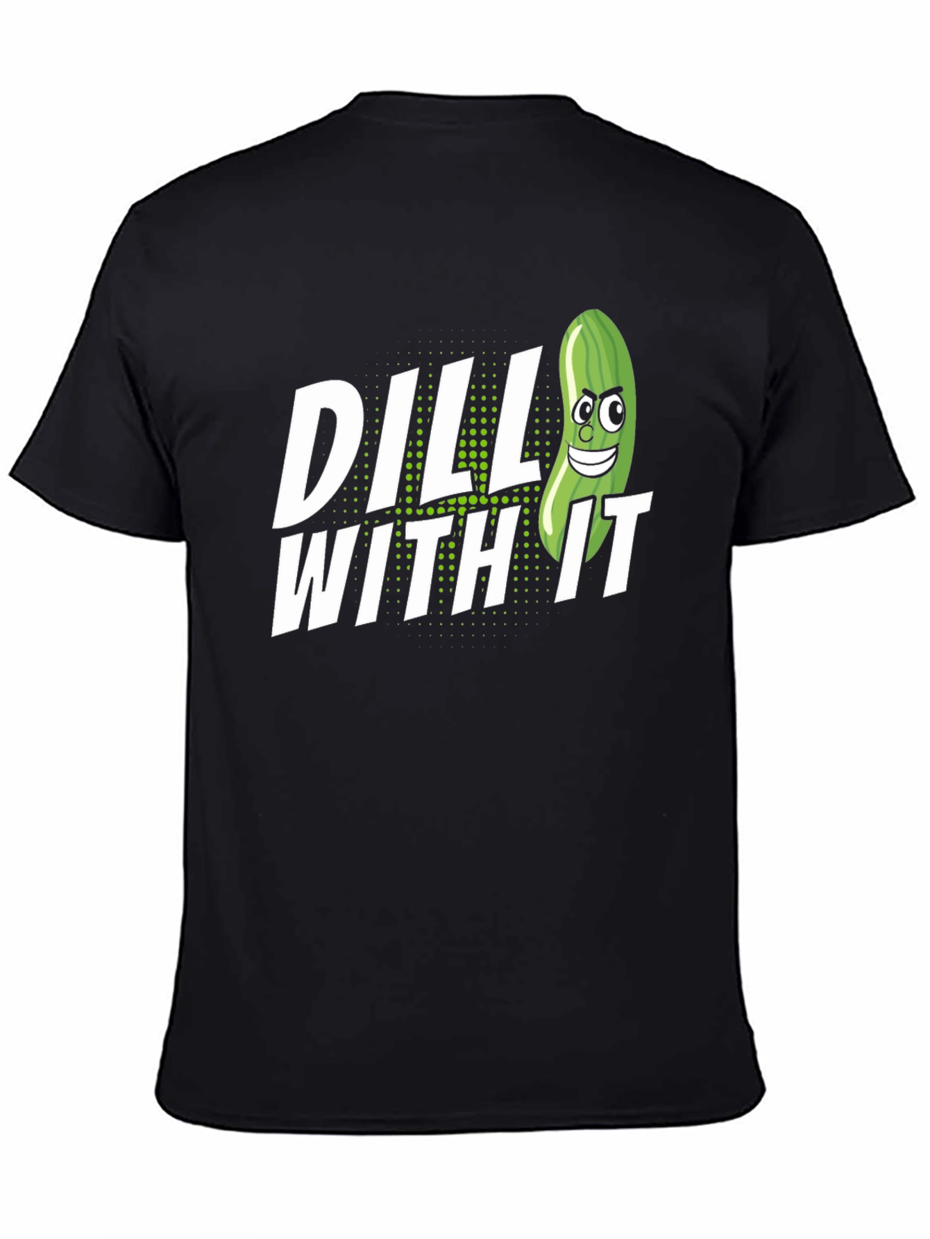 Dill With It Pickle Humor Graphic T-Shirt