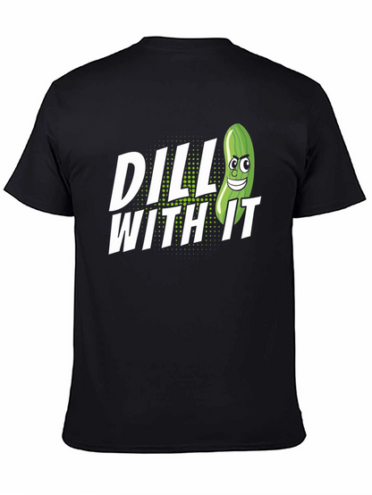 Dill With It Pickle Humor Graphic T-Shirt