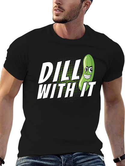 Dill With It Pickle Humor Graphic T-Shirt