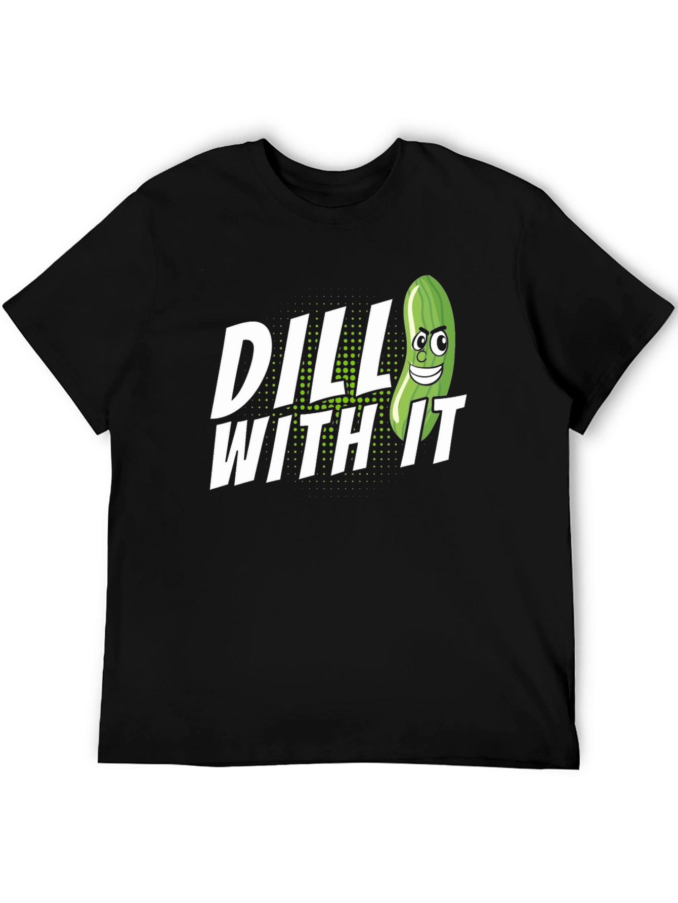 Dill With It Pickle Humor Graphic T-Shirt
