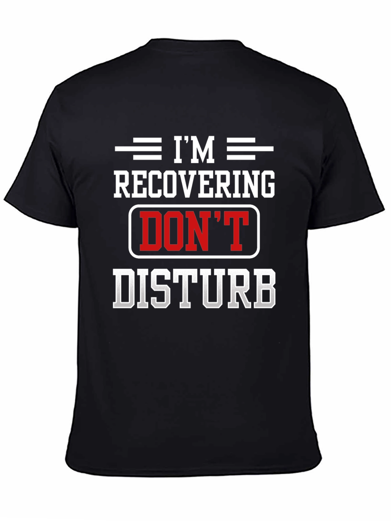 Im Recovering Dont Disturb Black T-Shirt