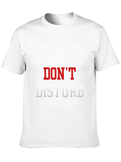 Im Recovering Dont Disturb Black T-Shirt