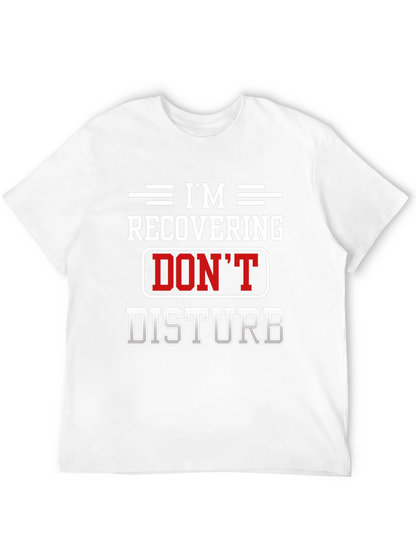 Im Recovering Dont Disturb Black T-Shirt