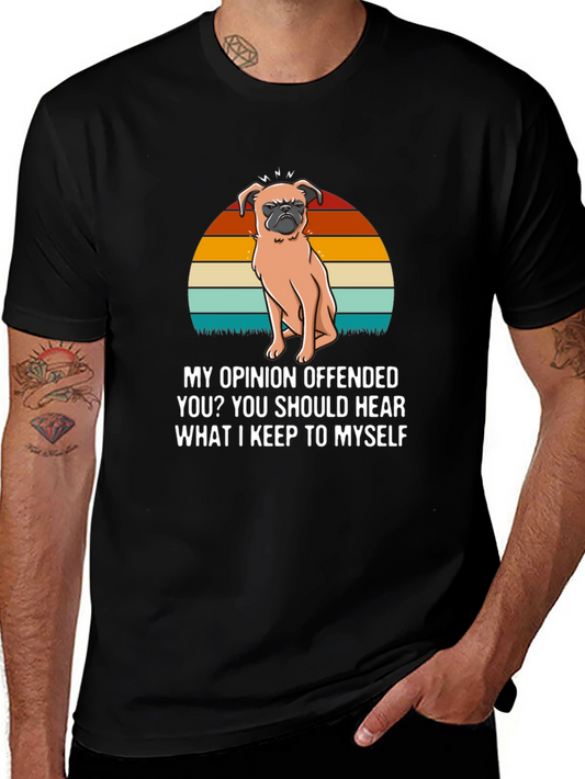 Offended Pug Tee - My Opinion T-Shirt