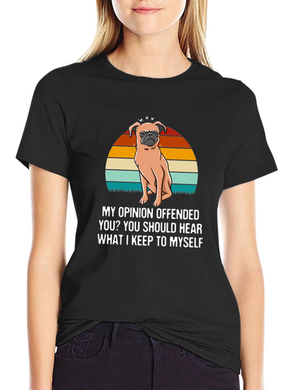 Offended Pug Tee - My Opinion T-Shirt