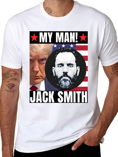My Man Trump and Jack Smith T-Shirt