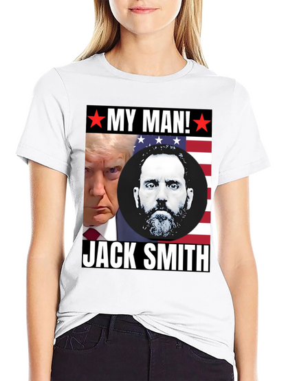 My Man Trump and Jack Smith T-Shirt