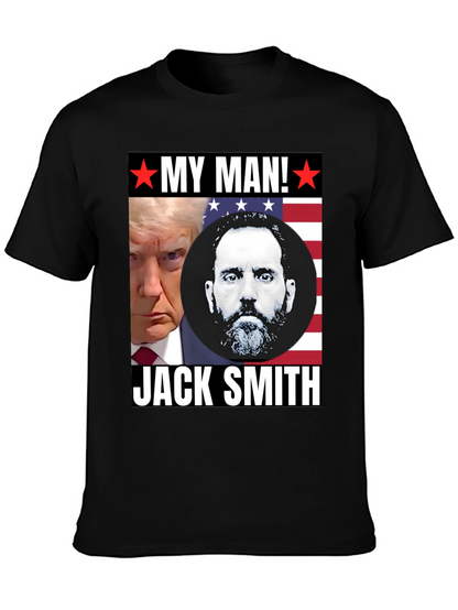 My Man Trump and Jack Smith T-Shirt