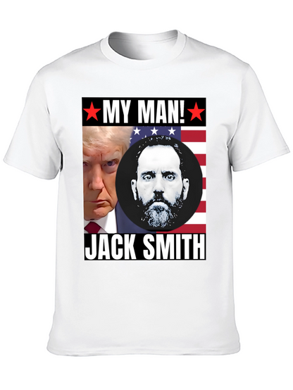 My Man Trump and Jack Smith T-Shirt