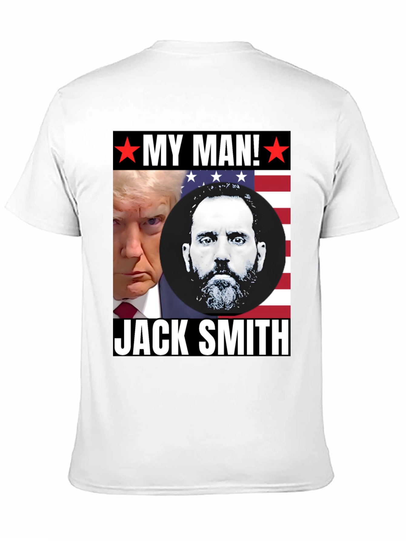 My Man Trump and Jack Smith T-Shirt