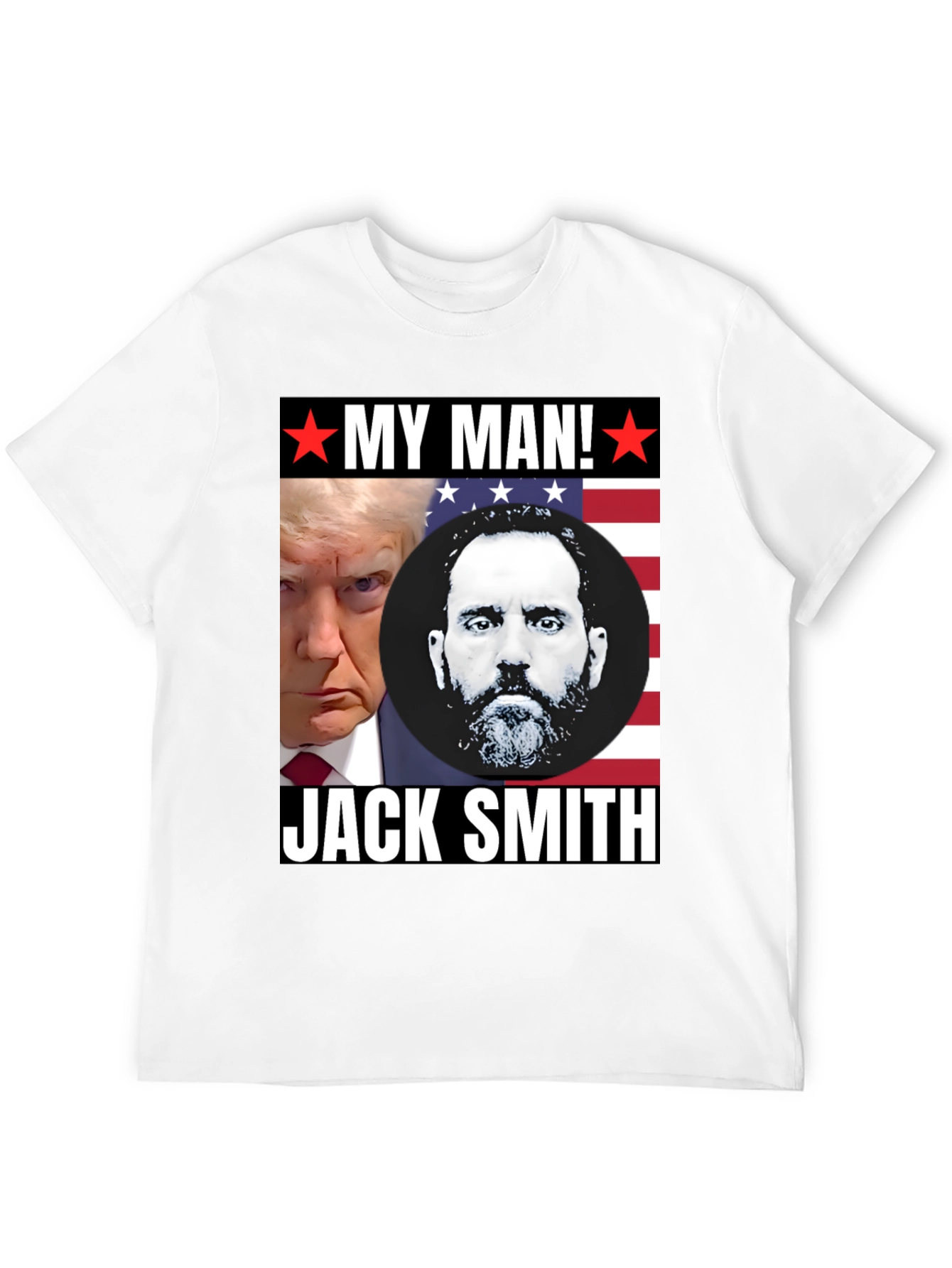 My Man Trump and Jack Smith T-Shirt