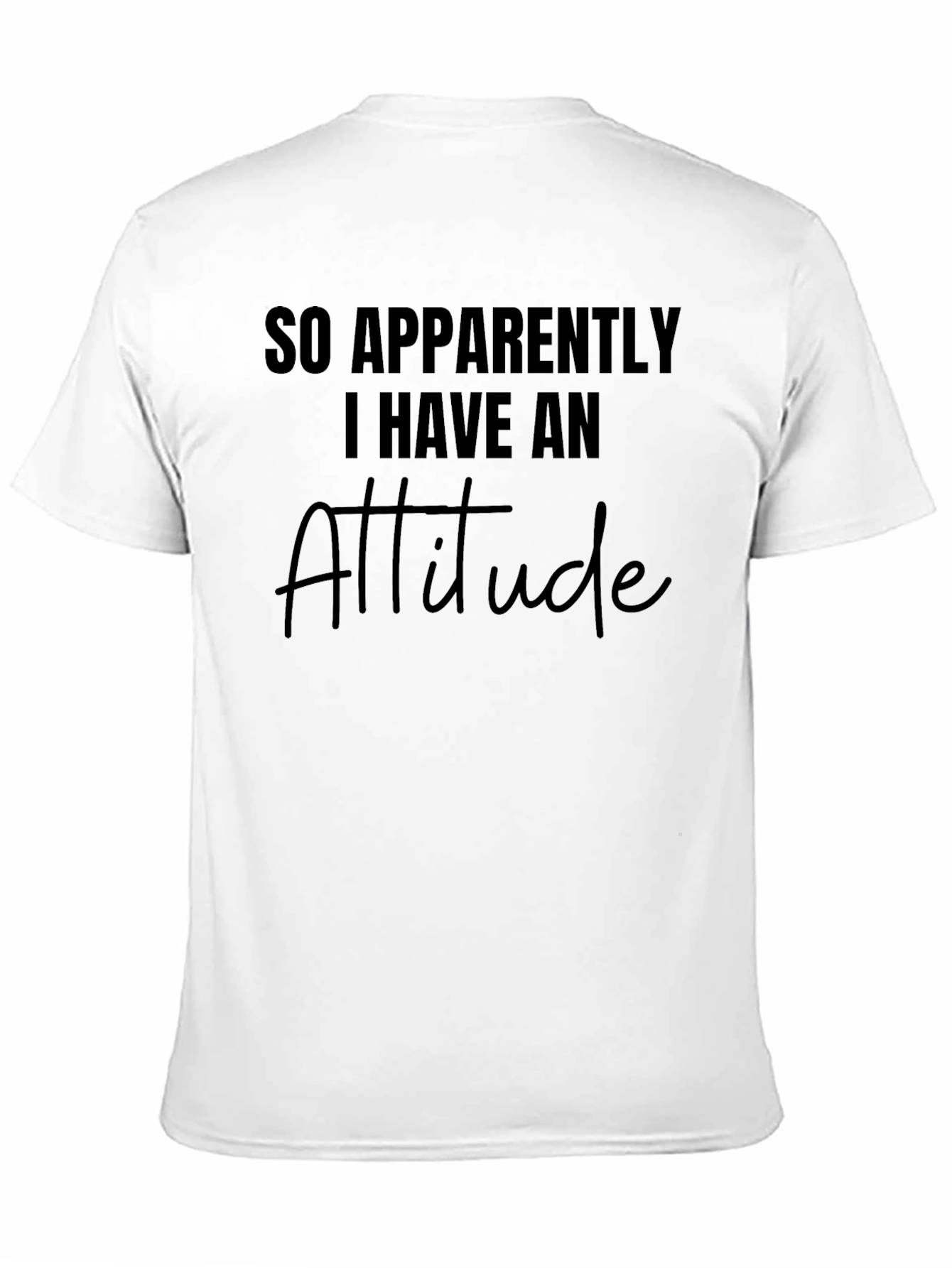 Attitude Black T-Shirt - Funny Slogan Tee