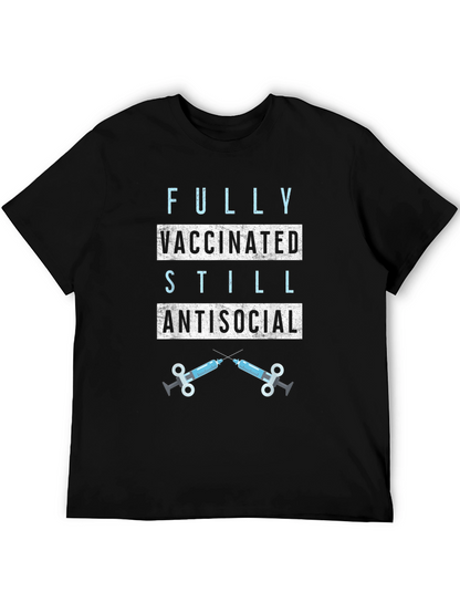 Fully Vaccinated Still Antisocial T-Shirt