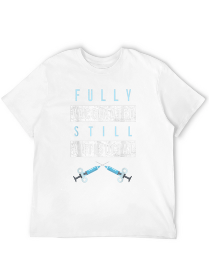 Fully Vaccinated Still Antisocial T-Shirt
