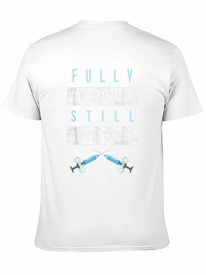 Fully Vaccinated Still Antisocial T-Shirt