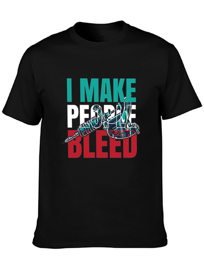 I Make People Bleed Tattoo Artist T-Shirt