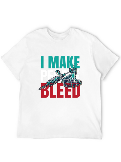 I Make People Bleed Tattoo Artist T-Shirt