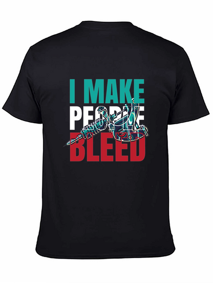 I Make People Bleed Tattoo Artist T-Shirt