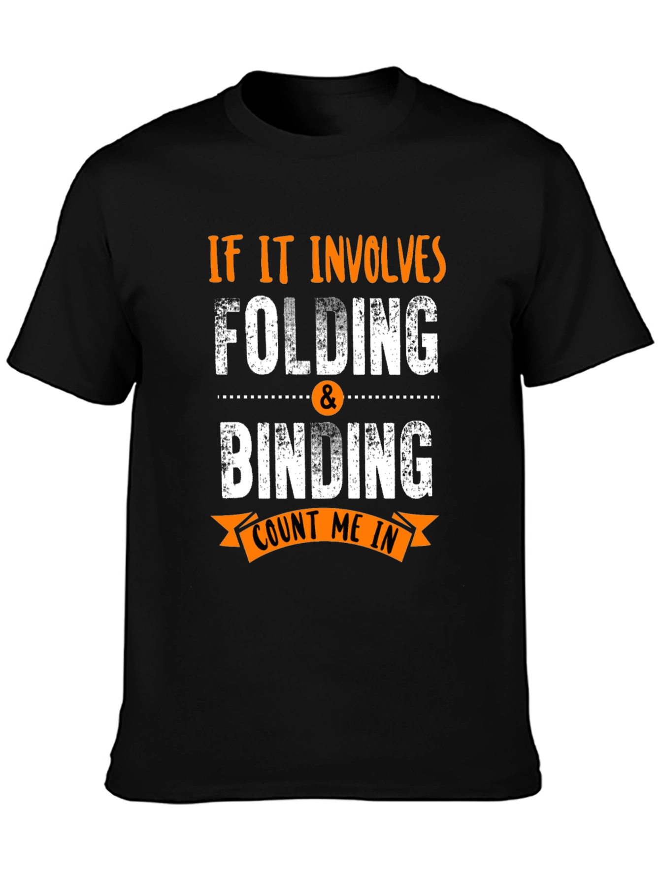 Folding & Binding Count Me In Black T-Shirt