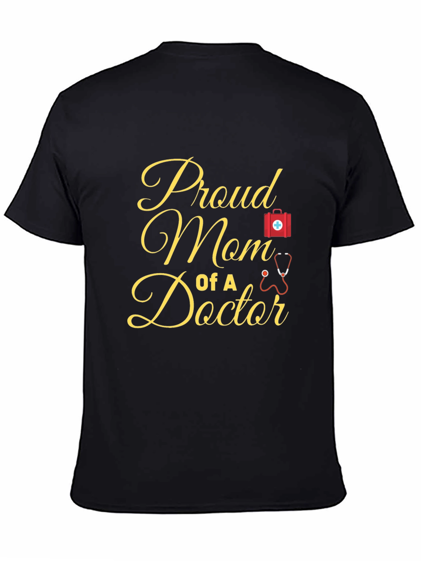 Proud Mom of a Doctor T-Shirt