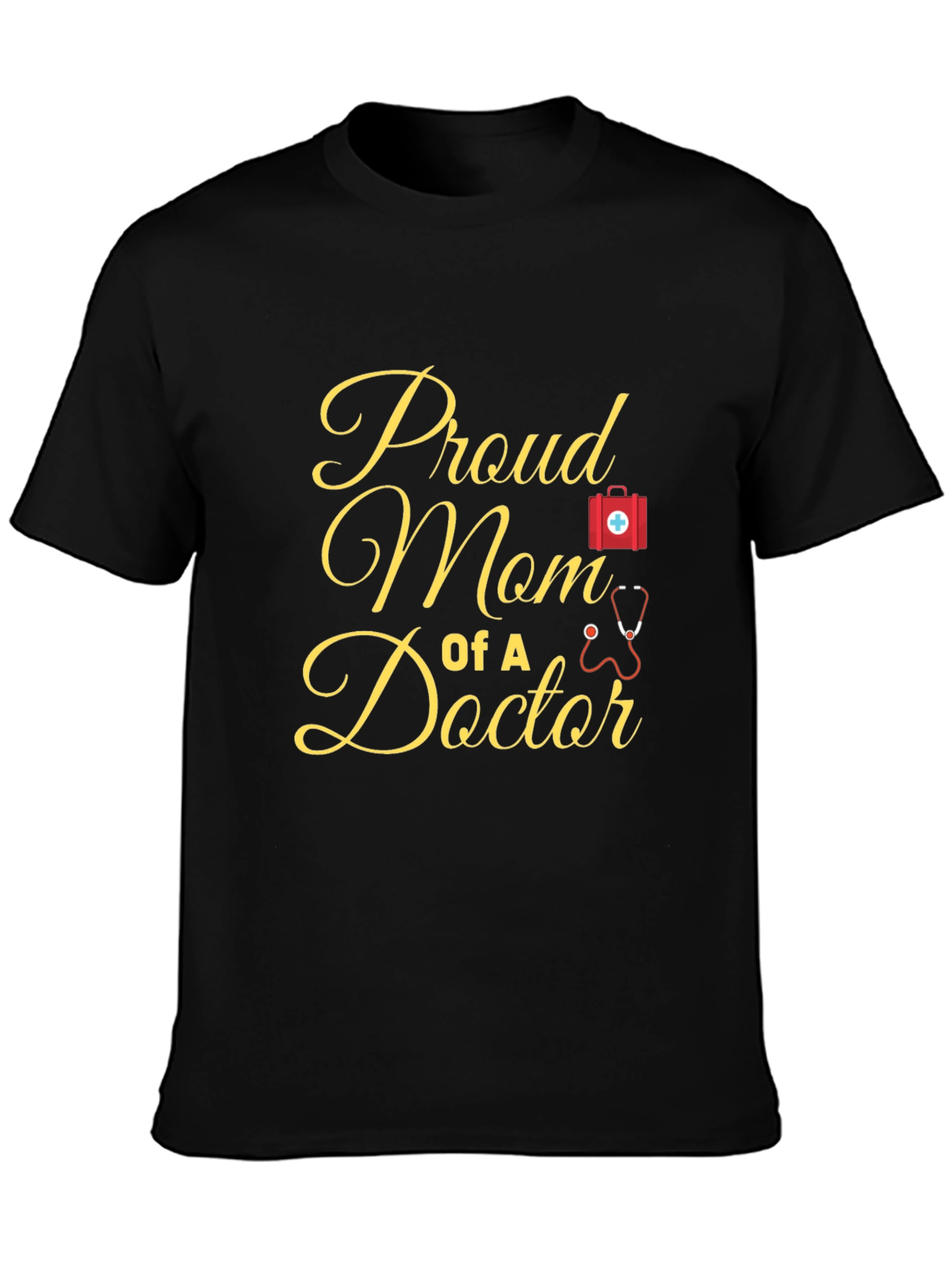 Proud Mom of a Doctor T-Shirt