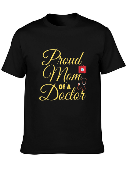 Proud Mom of a Doctor T-Shirt