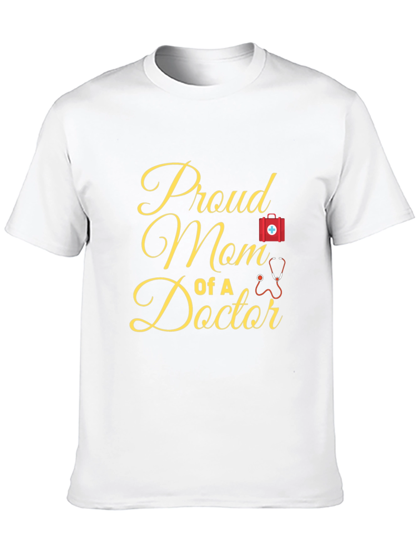 Proud Mom of a Doctor T-Shirt