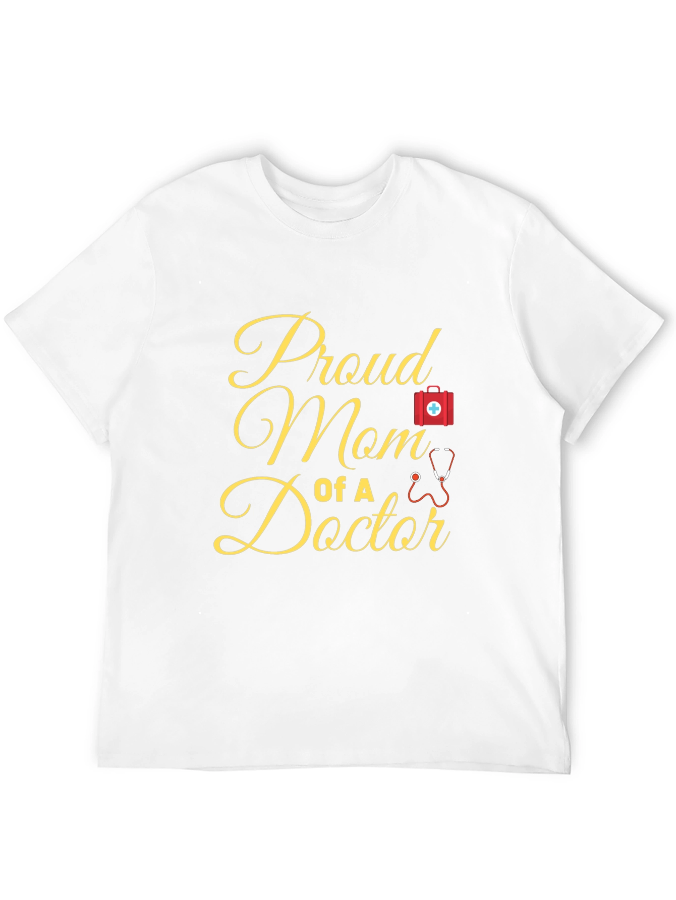 Proud Mom of a Doctor T-Shirt
