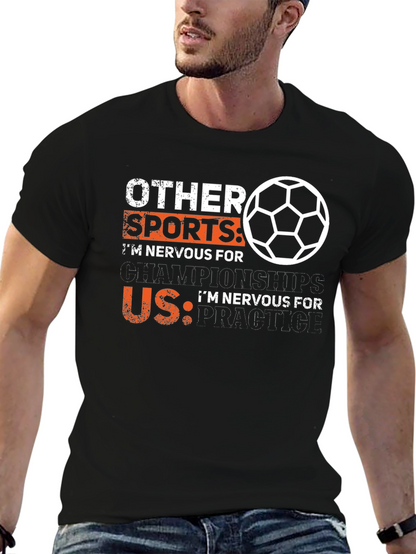 Funny Soccer T-Shirt: Nervous for Practice