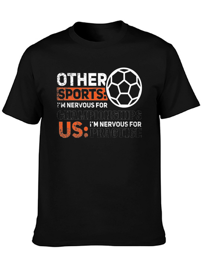 Funny Soccer T-Shirt: Nervous for Practice