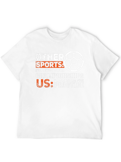 Funny Soccer T-Shirt: Nervous for Practice
