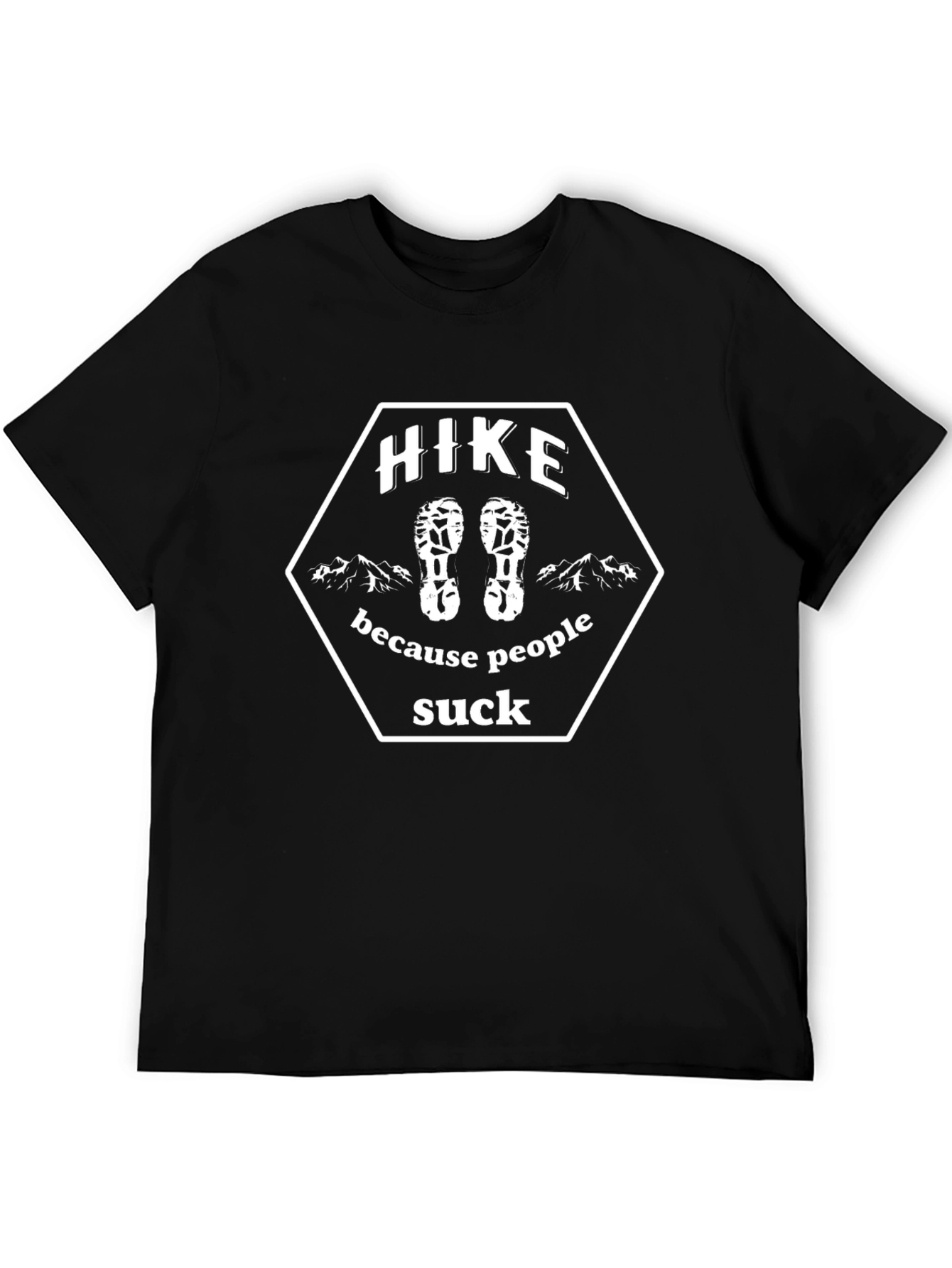 Hike Because People Suck Graphic T-Shirt