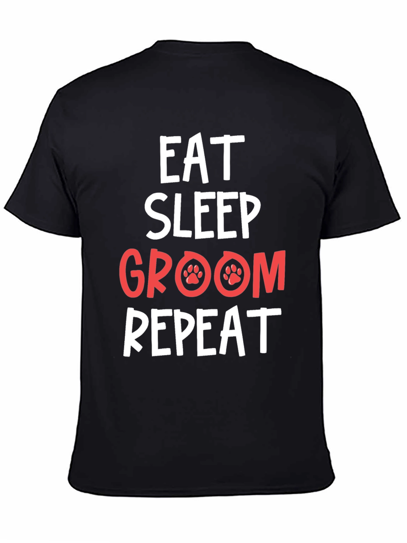 Eat Sleep Groom Repeat Pet Lover T-Shirt