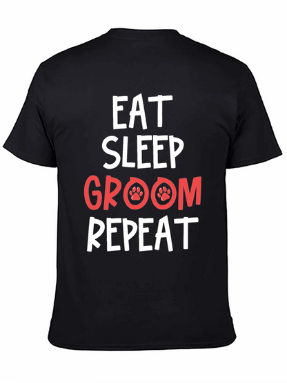 Eat Sleep Groom Repeat Pet Lover T-Shirt