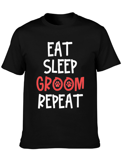 Eat Sleep Groom Repeat Pet Lover T-Shirt