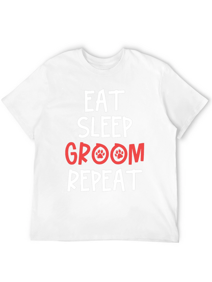 Eat Sleep Groom Repeat Pet Lover T-Shirt
