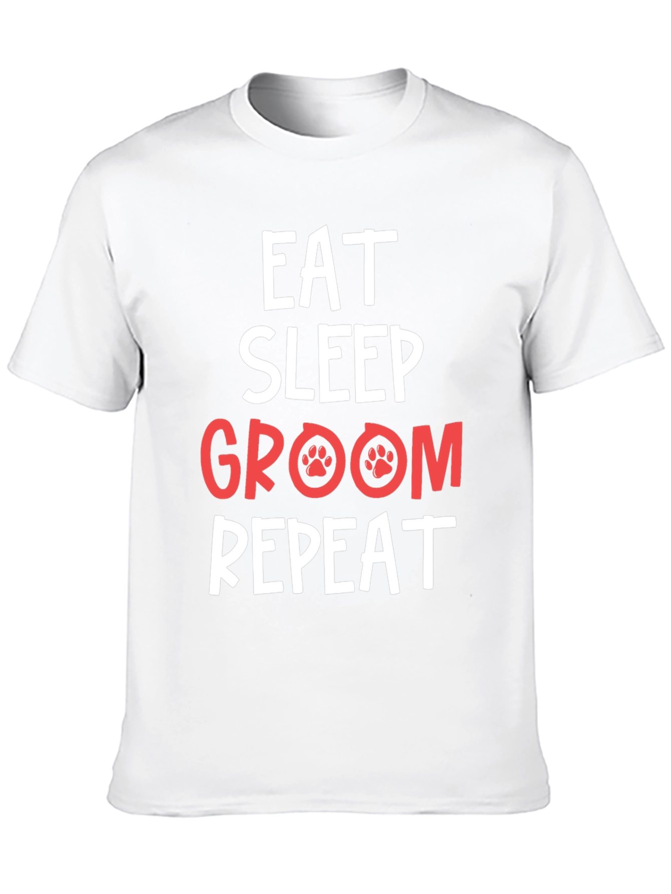 Eat Sleep Groom Repeat Pet Lover T-Shirt