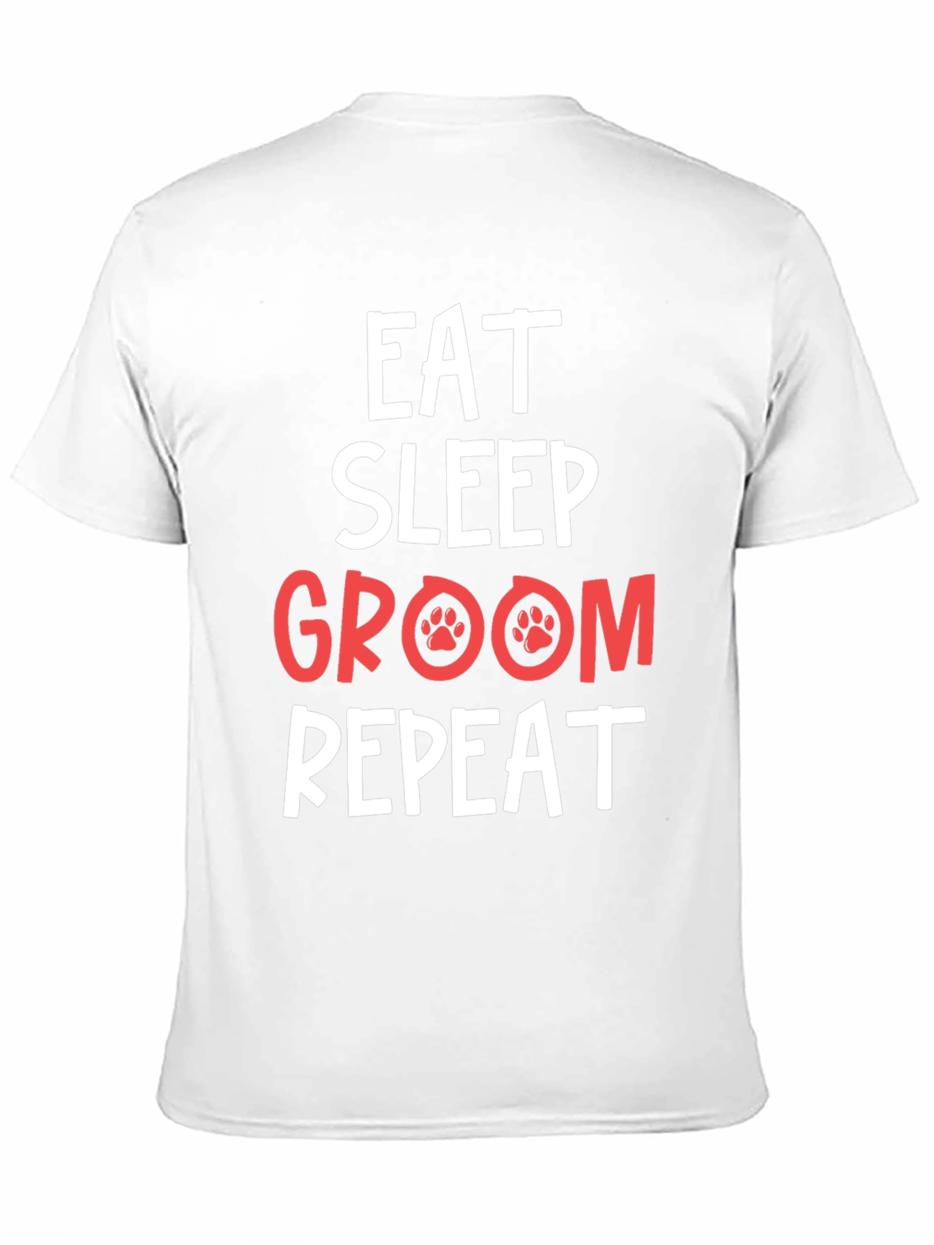 Eat Sleep Groom Repeat Pet Lover T-Shirt