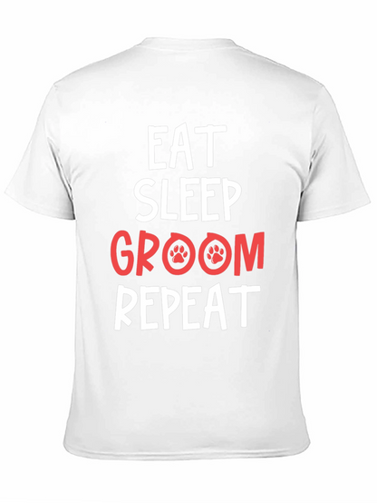 Eat Sleep Groom Repeat Pet Lover T-Shirt