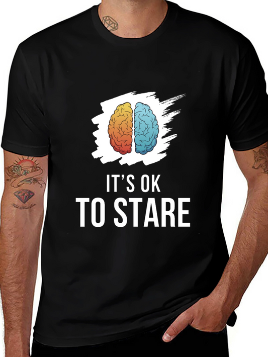 Brain Graphic Tee - Its Ok To Stare - Soft Cotton Blend