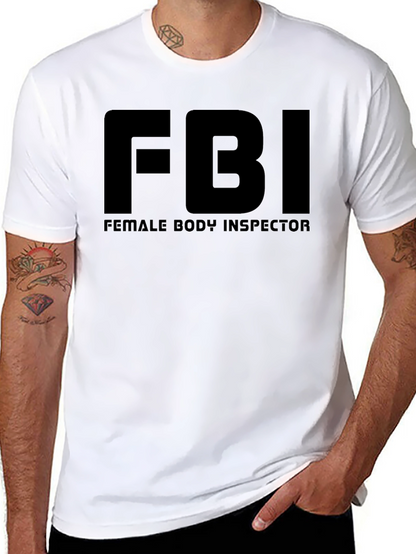 FBI Female Body Inspector Humor T-Shirt